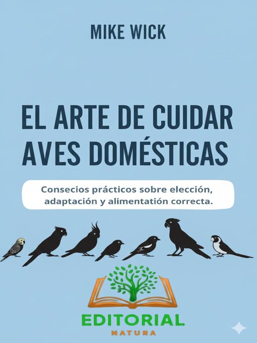 Title details for El Arte De Cuidar Aves Domésticas by Mike Wick - Wait list